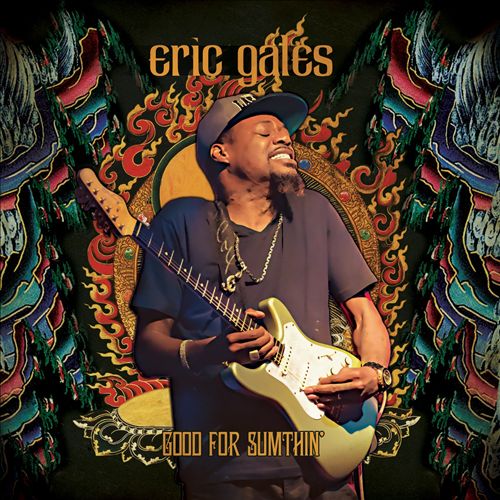 Eric Gales – Good For Somethin – 2014 – Mastered by Maor Appelbaum